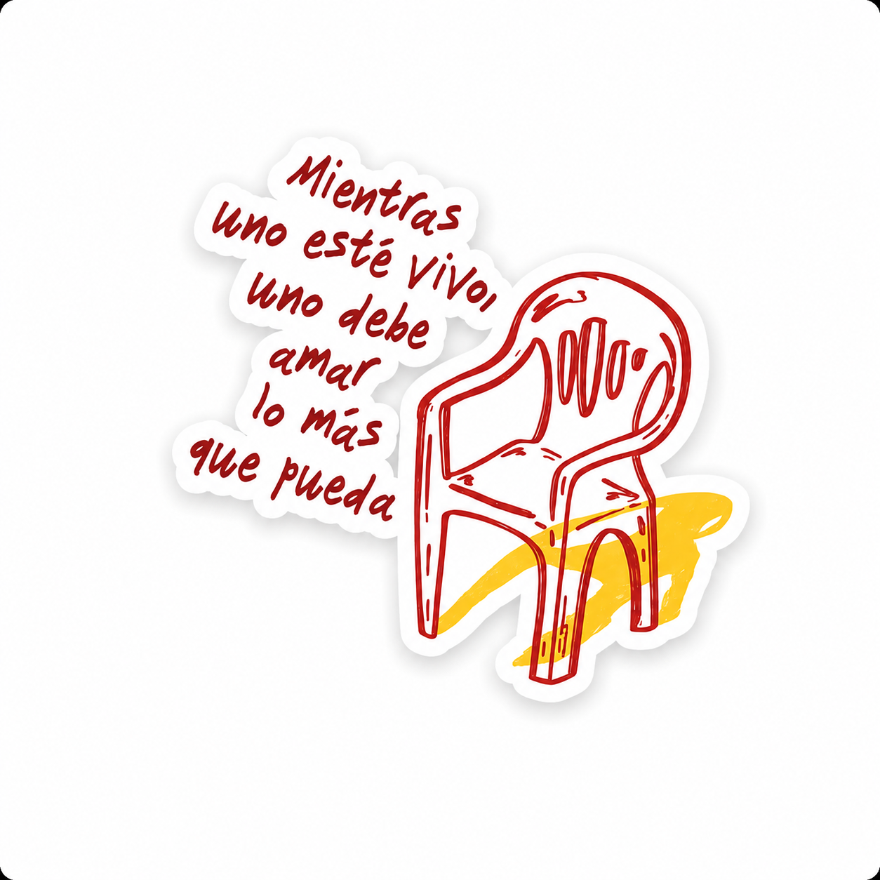 Spanish Sticker Mientras Uno Este Vivo Chair Art