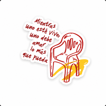 Spanish Sticker Mientras Uno Este Vivo Chair Art